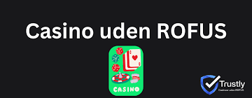 Bedste Casino Sider Uden RoFUS – Spil Uden Begrænsninger